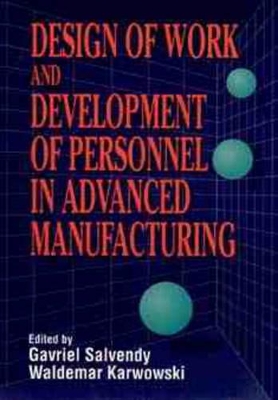 Design of Work and Development of Personnel in Advanced Manufacturing book