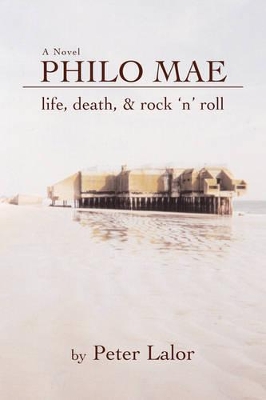 Philo Mae: Life, Death, & Rock 'n' Roll book