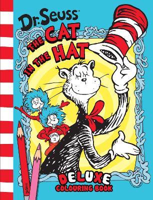 Dr Seuss the Cat in the Hat Deluxe Colouring Book book