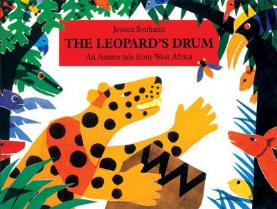 The Leopard's Drum Big Book: An Asante Tale from West Africa by Jessica Souhami