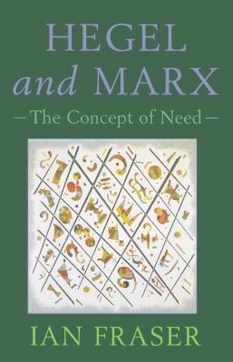 Hegel, Marx and the Concept of Need book