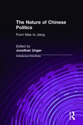 The Nature of Chinese Politics by Jonathan Unger