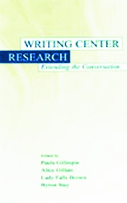 Writing Center Research by Paula Gillespie