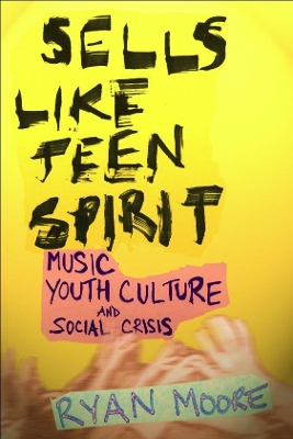 Sells like Teen Spirit by Ryan Moore