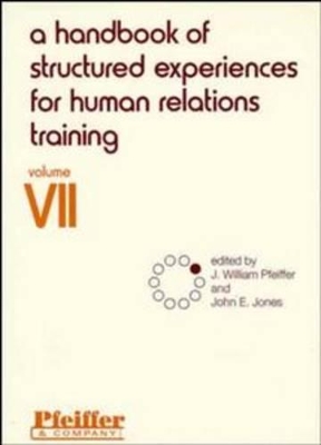 Handbook of Structured Experiences for Human Relations Training, Volume 7 book