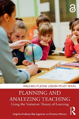 Planning and Analyzing Teaching: Using the Variation Theory of Learning book