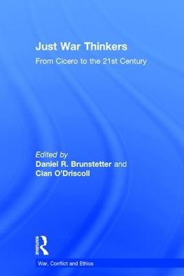 Just War Thinkers by Daniel R. Brunstetter