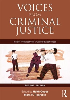 Voices from Criminal Justice by Heith Copes