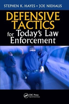 Defensive Tactics for Today's Law Enforcement book