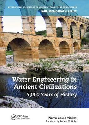 Water Engineering inAncient Civilizations by Pierre-Louis Viollet