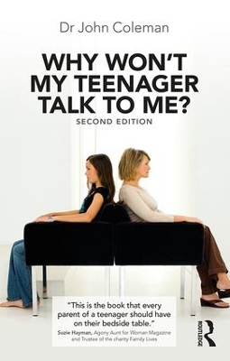 Why Won't My Teenager Talk to Me? by John Coleman