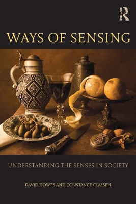 Ways of Sensing: Understanding the Senses In Society book