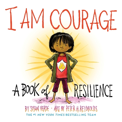 I Am Courage: A Book of Resilience by Susan Verde