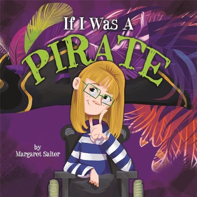 If I Was A Pirate by Margaret Salter