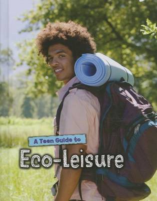 Teen Guide to Eco-Leisure book