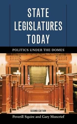 State Legislatures Today by Peverill Squire