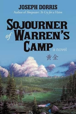 Sojourner of Warren's Camp by Joseph Dorris