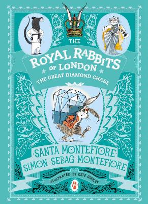Royal Rabbits of London #3 by Santa Montefiore