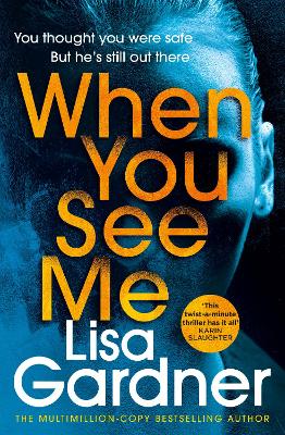When You See Me by Lisa Gardner