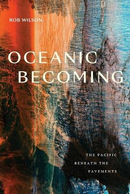 Oceanic Becoming: The Pacific Beneath the Pavements book