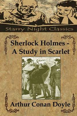 Sherlock Holmes - A Study in Scarlet by Arthur Conan Doyle