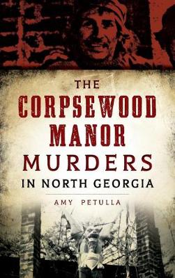 Corpsewood Manor Murders in North Georgia book