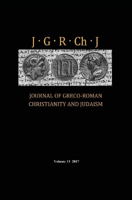 Journal of Greco-Roman Christianity and Judaism, Volume 13 book