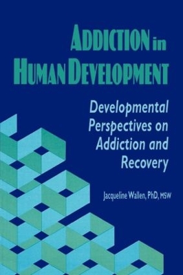 Addiction in Human Development by Bruce Carruth