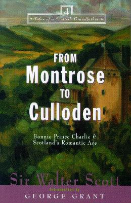 From Montrose to Culloden by Sir Walter Scott