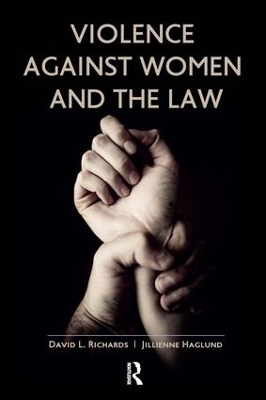 Violence Against Women and the Law by David L Richards