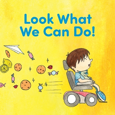 Look What We Can Do! by Brittany Adkins