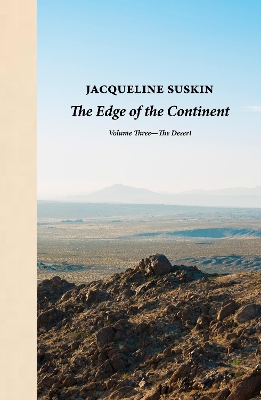 The The Edge of the Continent: The Desert by Jacqueline Suskin
