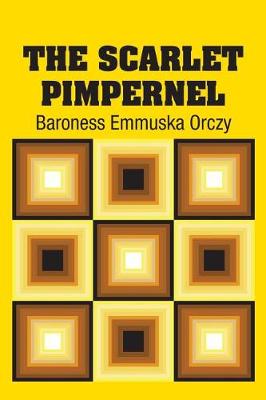 The Scarlet Pimpernel by Baroness Emmuska Orczy