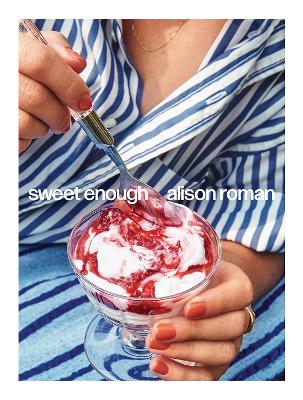 Sweet Enough: A Baking Book book