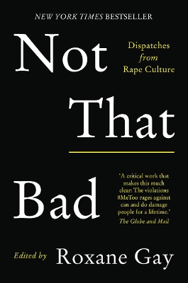 Not That Bad: Dispatches from rape culture book