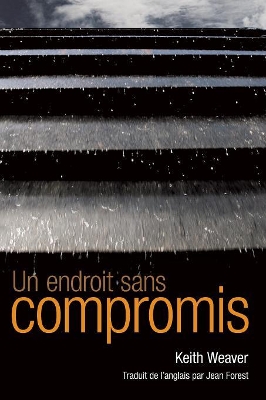 Un endroit sans compromis book