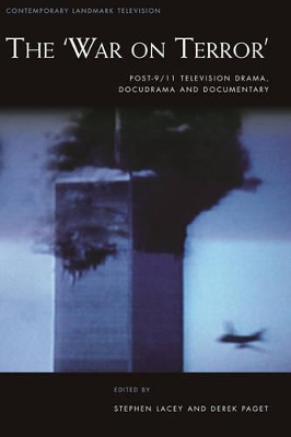 The ‘War on Terror’: Post-9/11 Television Drama, Docudrama and Documentary book