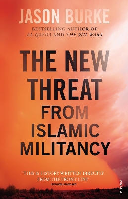 The New Threat From Islamic Militancy by Jason Burke