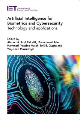 Artificial Intelligence for Biometrics and Cybersecurity: Technology and applications book
