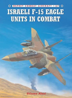 Israeli F-15 Eagle Units in Combat book