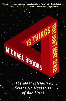 13 Things That Don't Make Sense by Michael Brooks