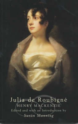 Julia de Roubigne by Henry MacKenzie