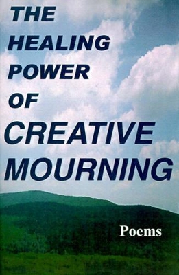 Healing Power of Creative Mourning book