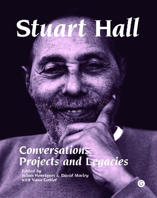 Stuart Hall - Conversations, Projects and Legacies book