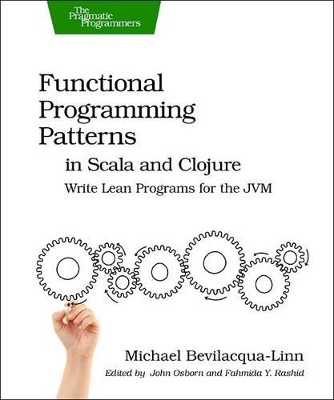 Functional Programming Patterns in Scala and Clojure book