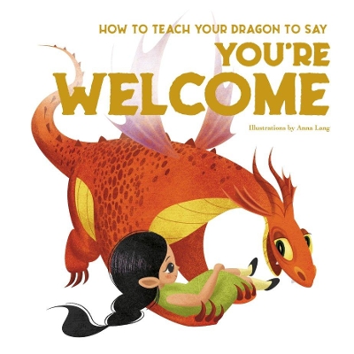 How to Teach your Dragon to Say You're Welcome book