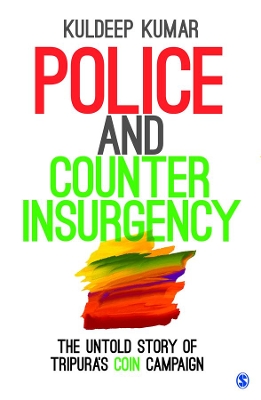 Police and Counterinsurgency by Kuldeep Kumar