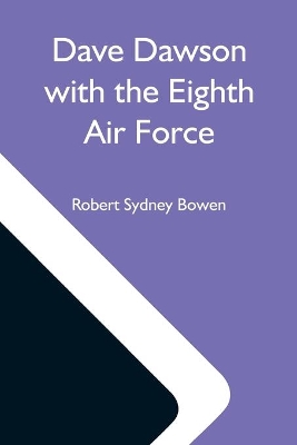 Dave Dawson With The Eighth Air Force book