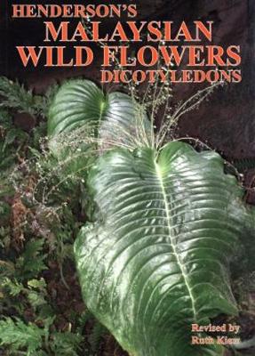Henderson's Malaysian Wild Flowers: Dicotyledons book