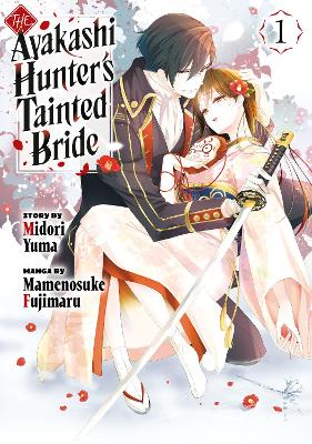 The Ayakashi Hunter's Tainted Bride 1 book